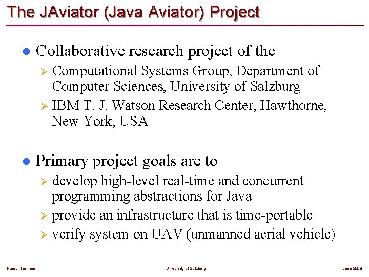 The JAviator (Java Aviator) Project l Collaborative research project of the Computational Systems Group,