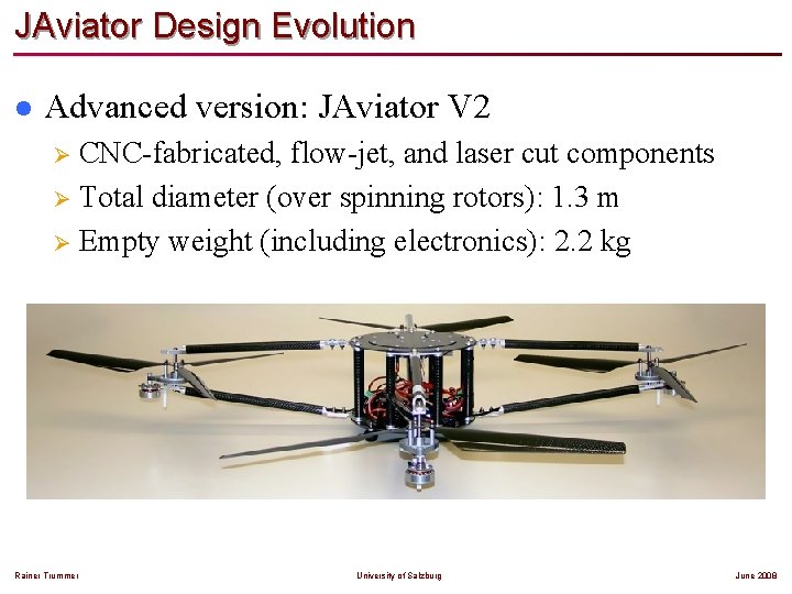 JAviator Design Evolution l Advanced version: JAviator V 2 CNC-fabricated, flow-jet, and laser cut