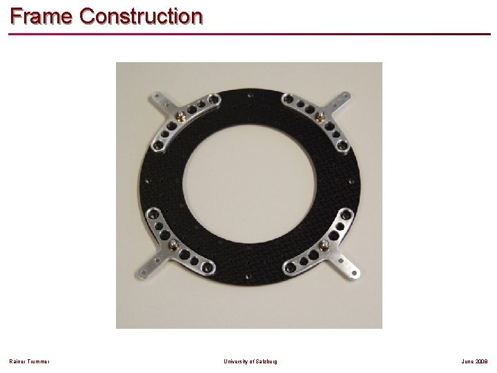 Frame Construction Rainer Trummer University of Salzburg June 2008 
