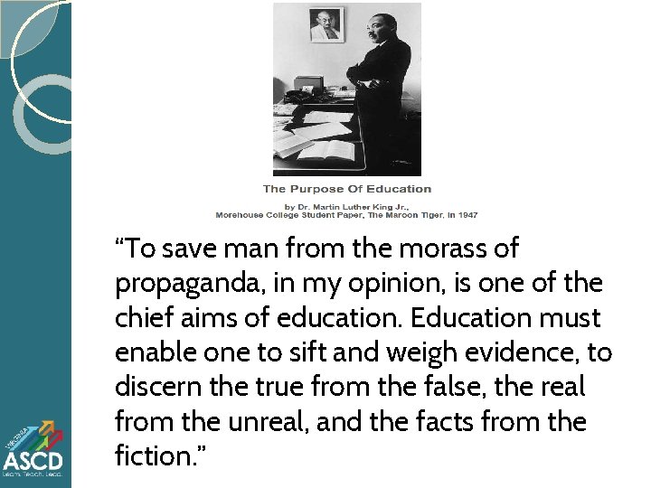 “To save man from the morass of propaganda, in my opinion, is one of “To save man from the morass of propaganda, in my opinion, is one of