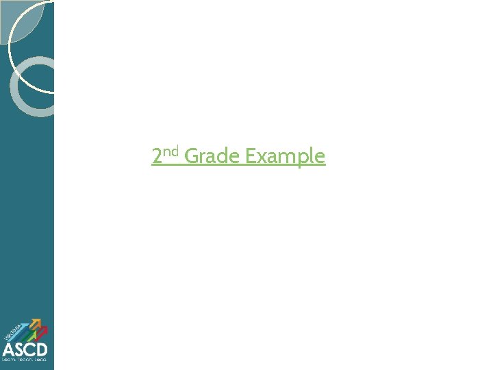 2 nd Grade Example 2 nd Grade Example