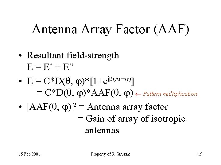 Antenna Array Factor (AAF) • Resultant field-strength E = E’ + E” • E