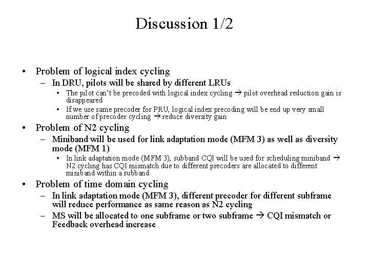 Discussion 1/2 • Problem of logical index cycling – In DRU, pilots will be