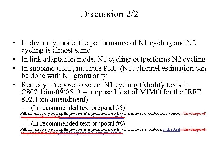 Discussion 2/2 • In diversity mode, the performance of N 1 cycling and N