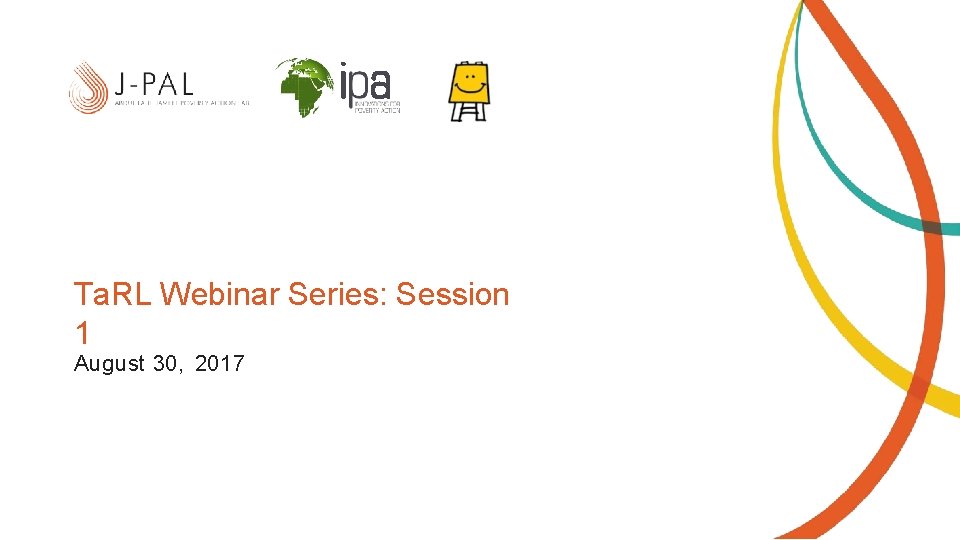 Ta. RL Webinar Series: Session 1 August 30, 2017 