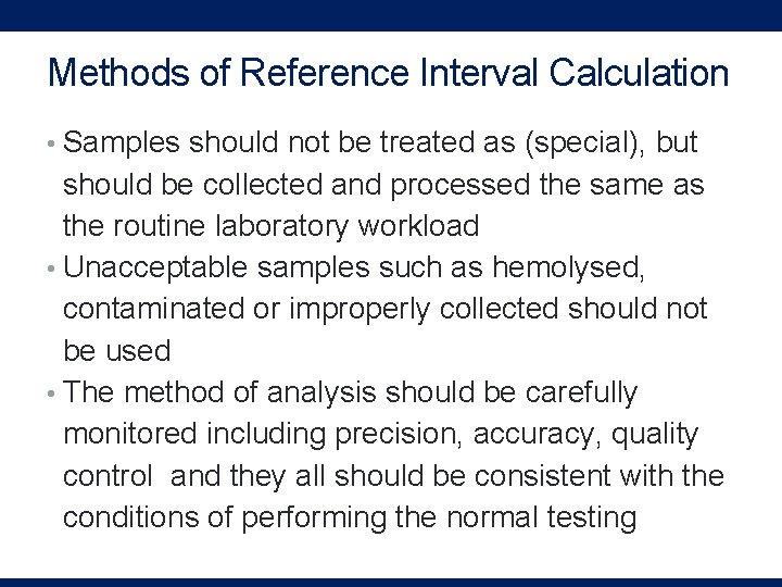 Reference Interval Defination QUALITY ASSURANCE Reference Intervals Normal range or Reference
