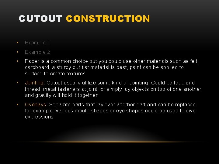 CUTOUT CONSTRUCTION • Example 1 • Example 2 • Paper is a common choice