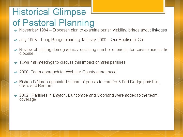 Historical Glimpse of Pastoral Planning November 1984 – Diocesan plan to examine parish viability;