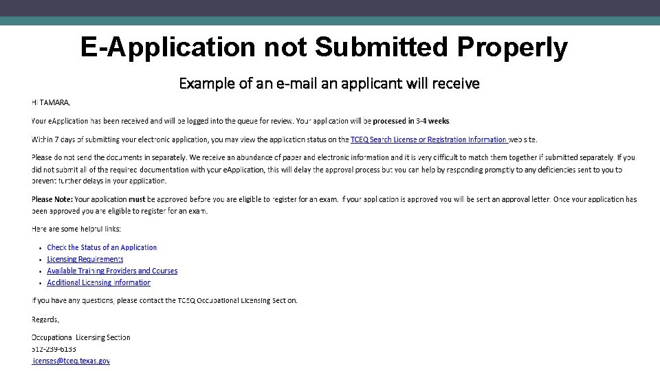 E-Application not Submitted Properly Example of an e-mail an applicant will receive • •