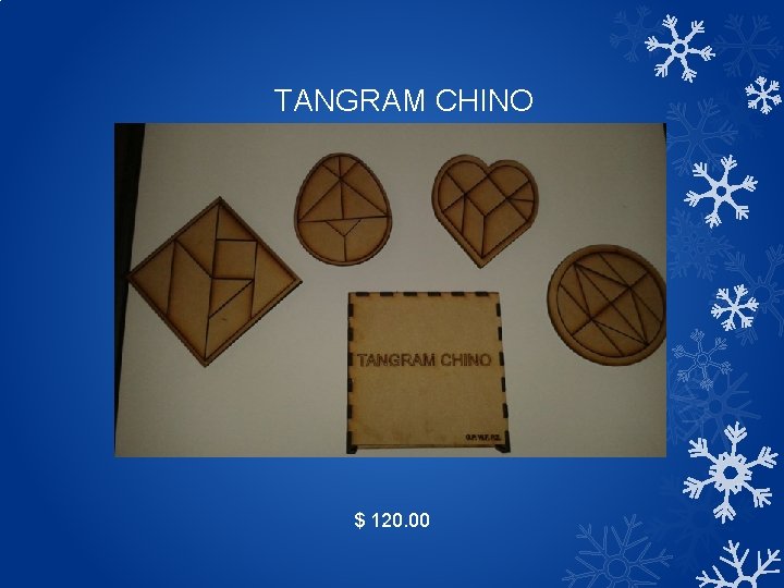 TANGRAM CHINO $ 120. 00 