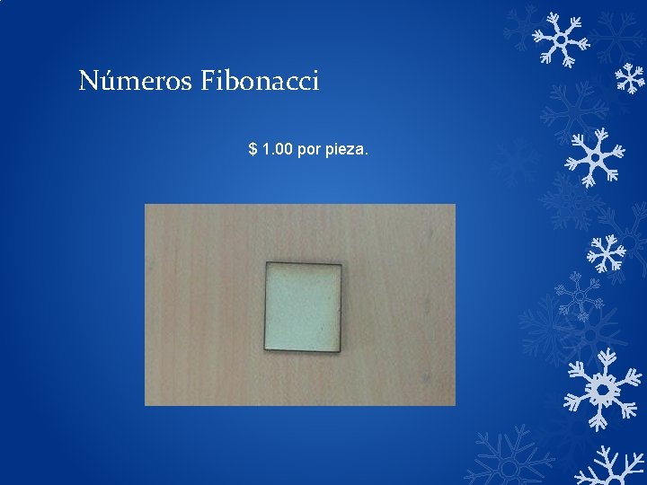 Números Fibonacci $ 1. 00 por pieza. 
