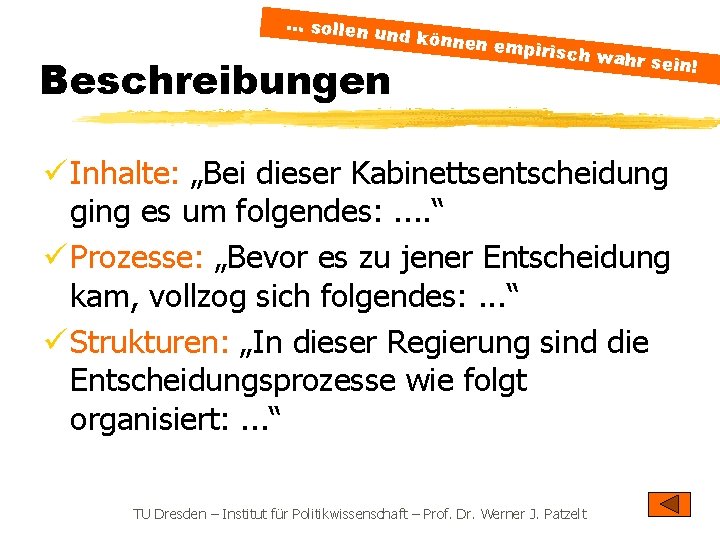 … sollen und könn en empiri sch wahr sein! Beschreibungen ü Inhalte: „Bei dieser