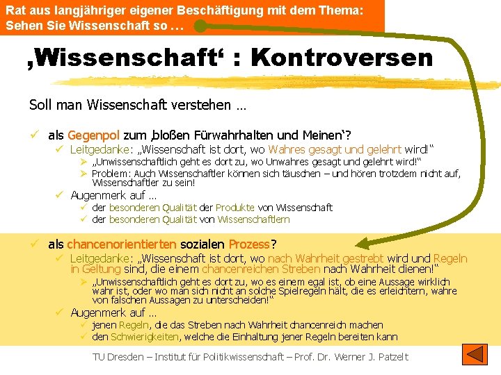 Rat aus langjähriger eigener Beschäftigung mit dem Thema: Sehen Sie Wissenschaft so … ‚Wissenschaft‘