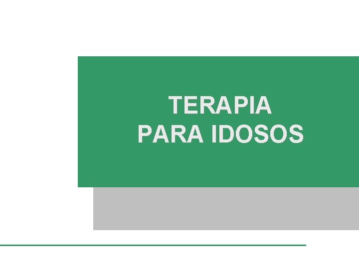 TERAPIA PARA IDOSOS 