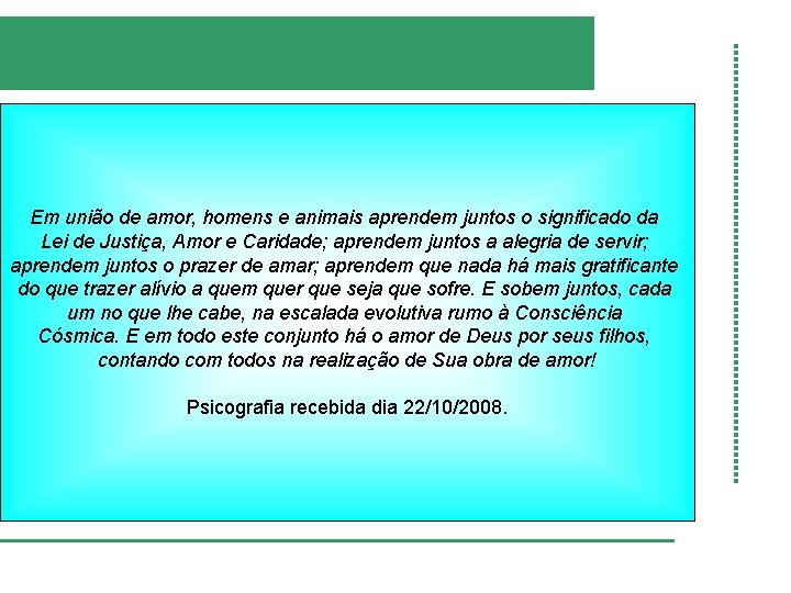 Em união de amor, homens e animais aprendem juntos o significado da Lei de