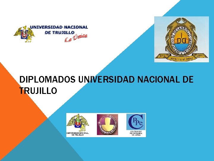 DIPLOMADOS UNIVERSIDAD NACIONAL DE TRUJILLO 