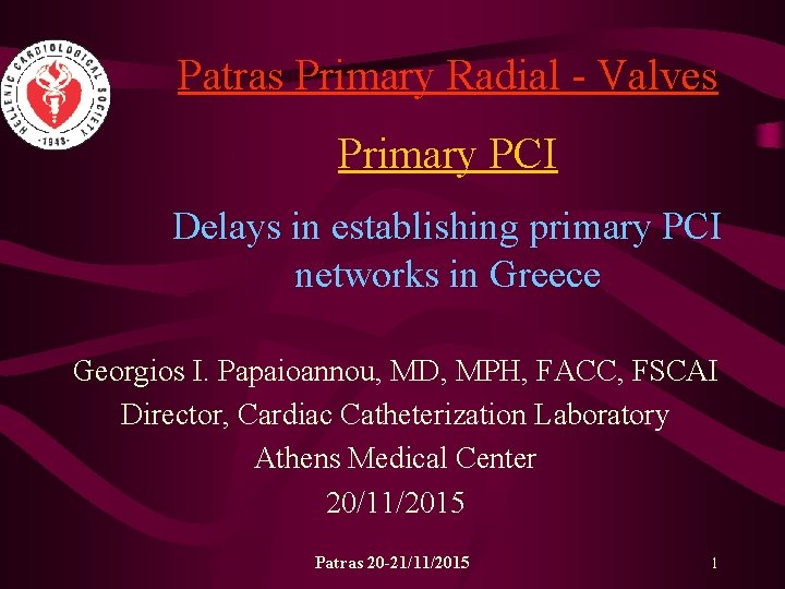 Patras Primary Radial - Valves Primary PCI Delays in establishing primary PCI networks in