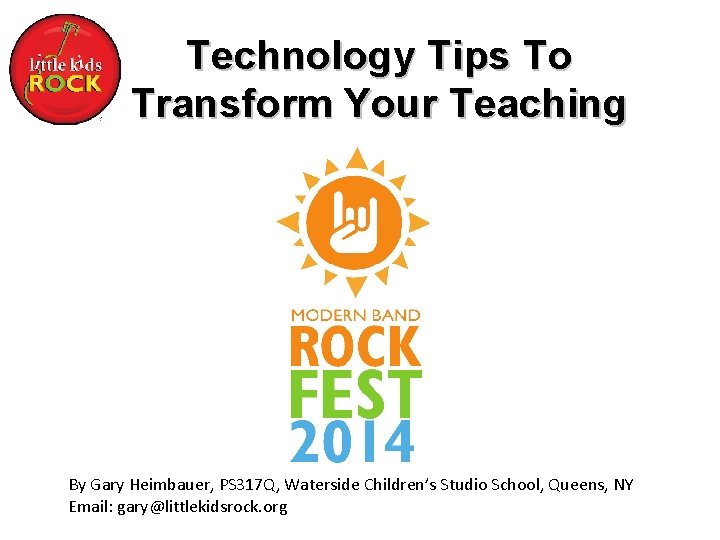 Technology Tips To Transform Your Teaching By Gary Heimbauer, PS 317 Q, Waterside Children’s