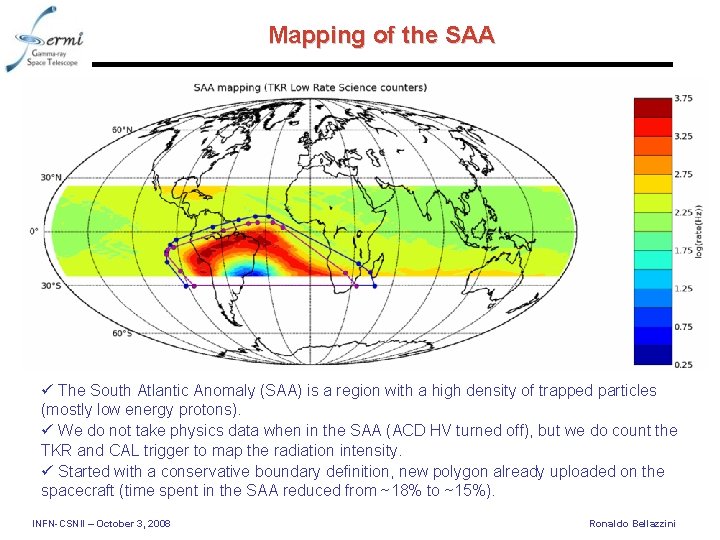 Mapping of the SAA ü The South Atlantic Anomaly (SAA) is a region with