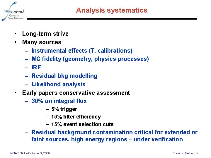 Analysis systematics • Long-term strive • Many sources – Instrumental effects (T, calibrations) –