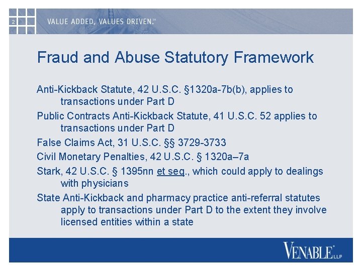 2 Fraud and Abuse Statutory Framework Anti-Kickback Statute, 42 U. S. C. § 1320
