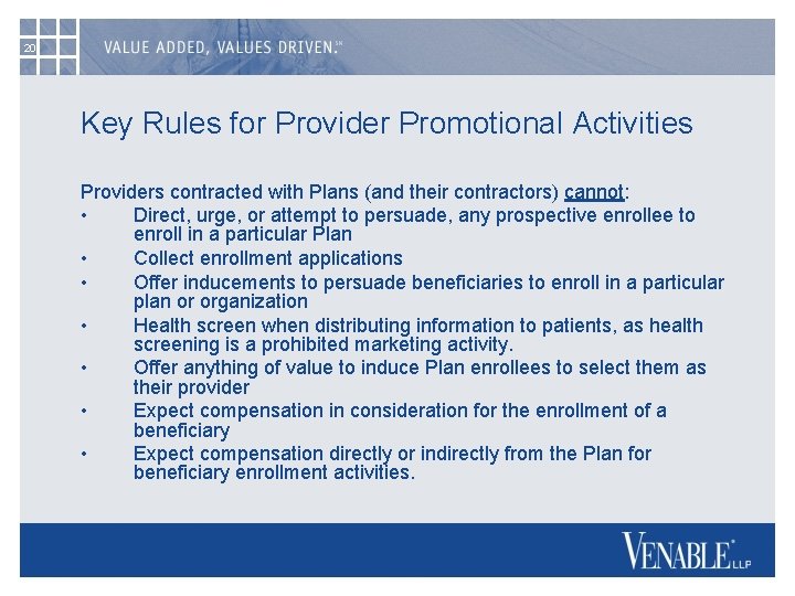20 Key Rules for Provider Promotional Activities Providers contracted with Plans (and their contractors)