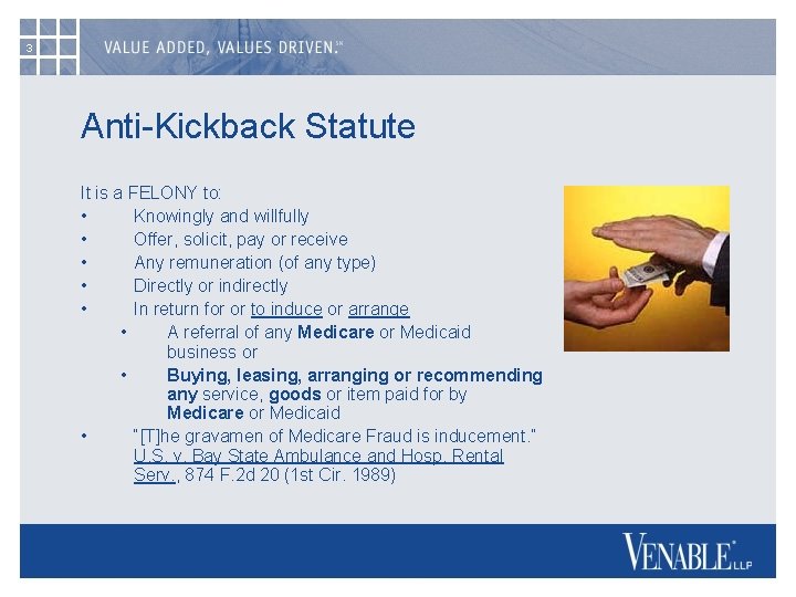 3 Anti-Kickback Statute It is a FELONY to: • Knowingly and willfully • Offer,