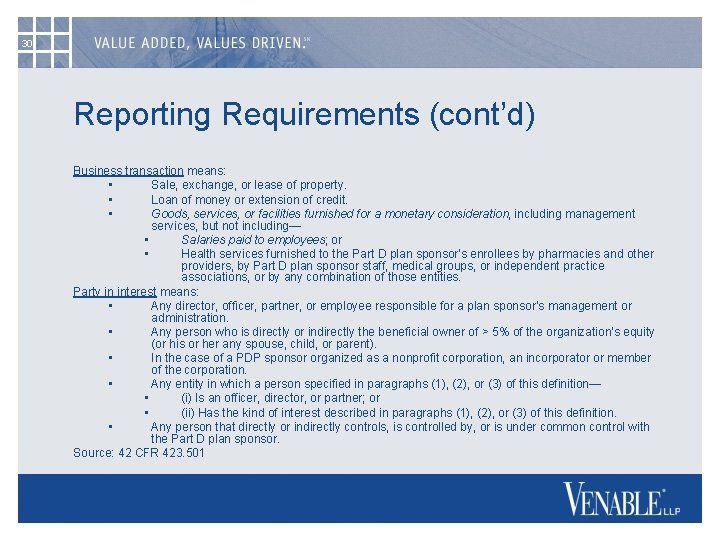 30 Reporting Requirements (cont’d) Business transaction means: • Sale, exchange, or lease of property.