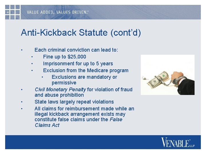 4 Anti-Kickback Statute (cont’d) • • Each criminal conviction can lead to: • Fine
