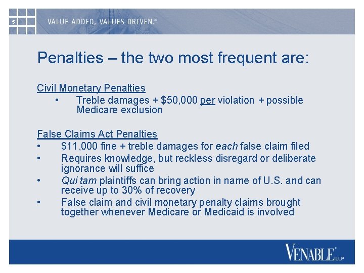 5 Penalties – the two most frequent are: Civil Monetary Penalties • Treble damages