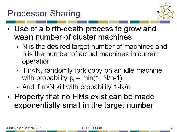 Processor Sharing • Use of a birth-death process to grow and wean number of