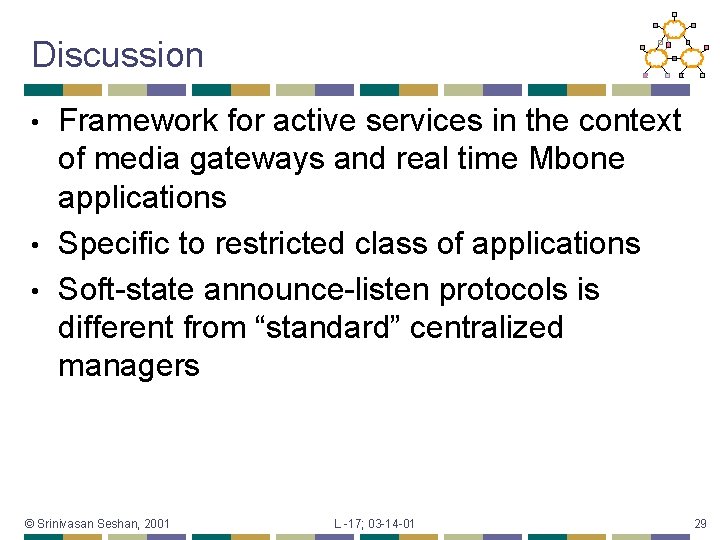 Discussion Framework for active services in the context of media gateways and real time