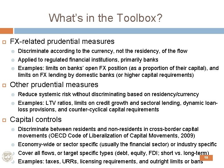 What’s in the Toolbox? FX-related prudential measures Discriminate according to the currency, not the