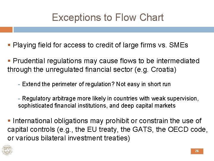 Exceptions to Flow Chart § Playing field for access to credit of large firms