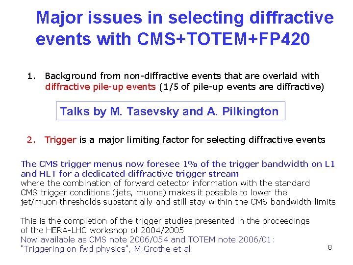 Major issues in selecting diffractive events with CMS+TOTEM+FP 420 1. Background from non-diffractive events