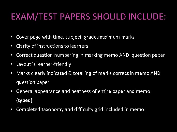 EXAM/TEST PAPERS SHOULD INCLUDE: • Cover page with time, subject, grade, maximum marks •