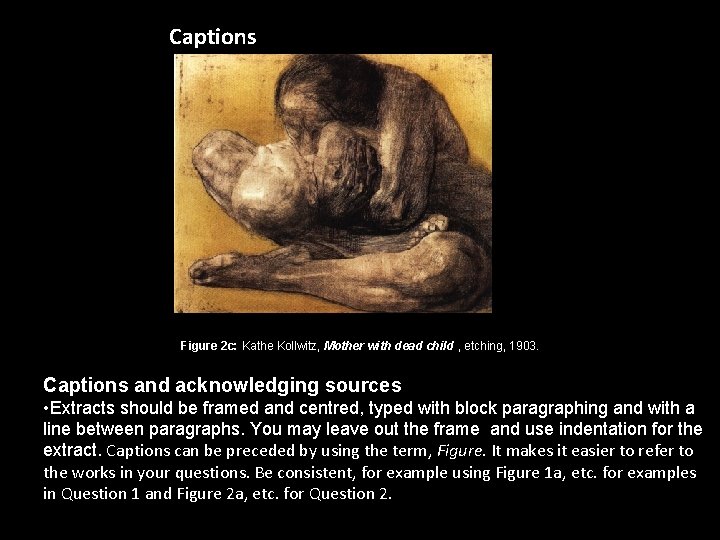 Captions Figure 2 c: Kathe Kollwitz, Mother with dead child , etching, 1903. Captions