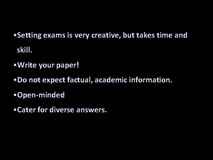 MEMORANDUM (p 34) • Setting exams is very creative, but takes time and skill.