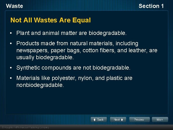 Waste Section 1 Not All Wastes Are Equal • Plant and animal matter are