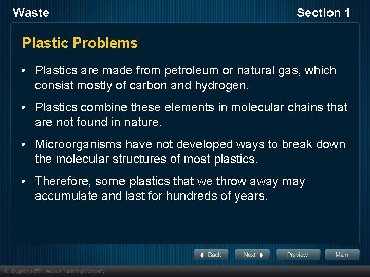 Waste Section 1 Plastic Problems • Plastics are made from petroleum or natural gas,