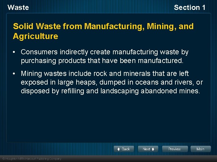 Waste Section 1 Solid Waste from Manufacturing, Mining, and Agriculture • Consumers indirectly create