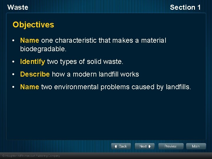 Waste Section 1 Objectives • Name one characteristic that makes a material biodegradable. •