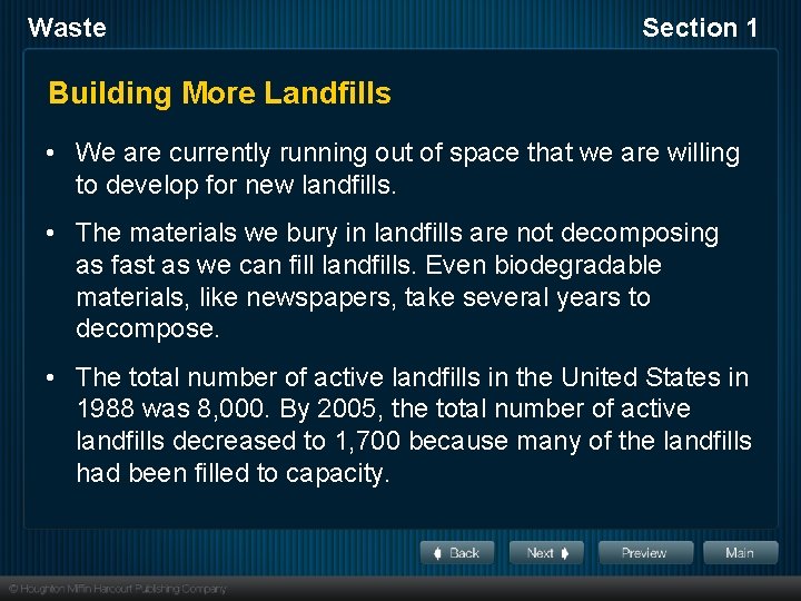 Waste Section 1 Building More Landfills • We are currently running out of space