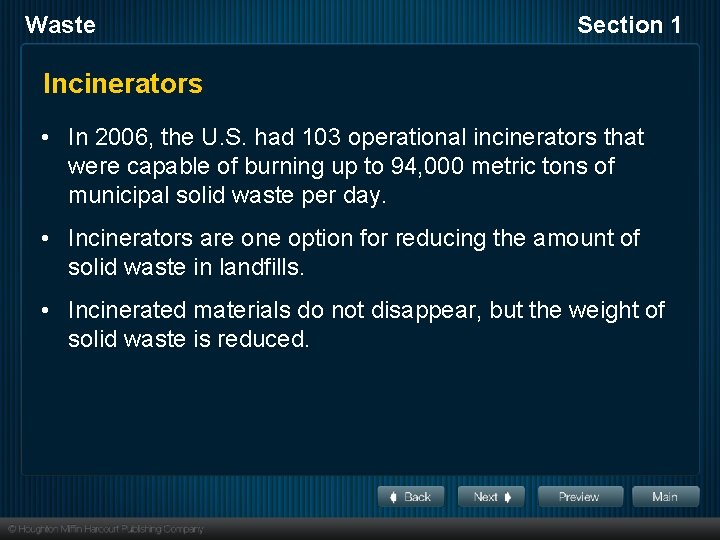 Waste Section 1 Incinerators • In 2006, the U. S. had 103 operational incinerators