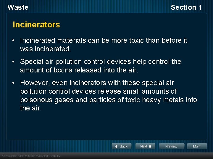 Waste Section 1 Incinerators • Incinerated materials can be more toxic than before it