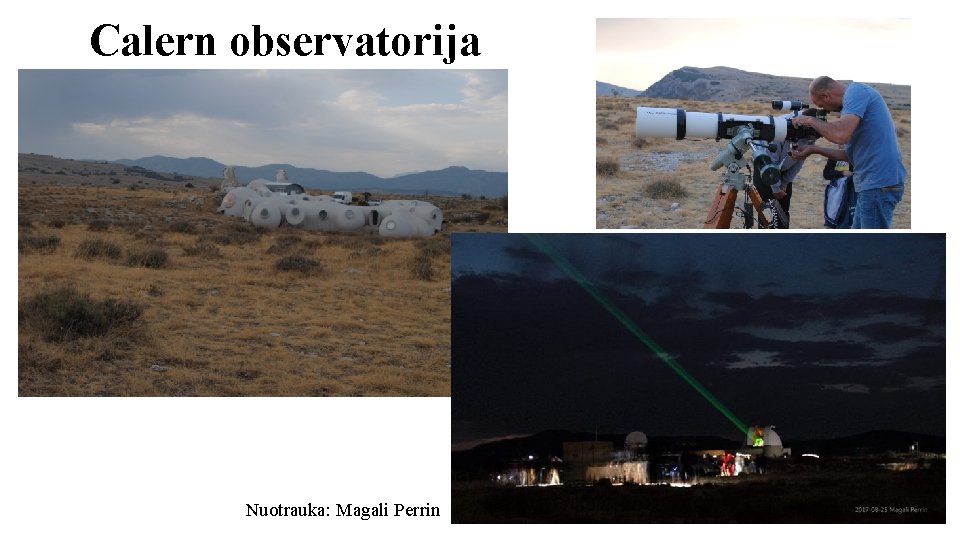 Calern observatorija Nuotrauka: Magali Perrin 