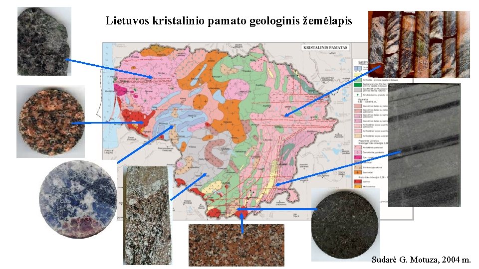 Lietuvos kristalinio pamato geologinis žemėlapis Sudarė G. Motuza, 2004 m. 