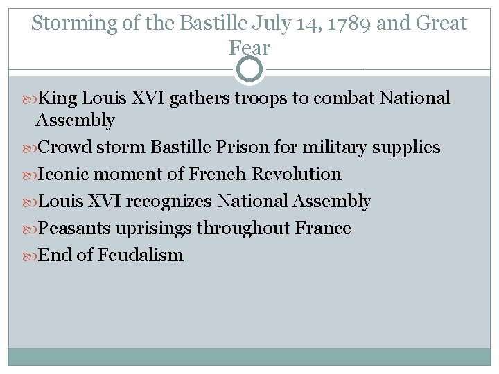 Storming of the Bastille July 14, 1789 and Great Fear King Louis XVI gathers