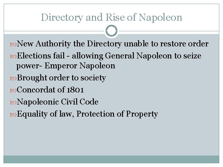 Directory and Rise of Napoleon New Authority the Directory unable to restore order Elections