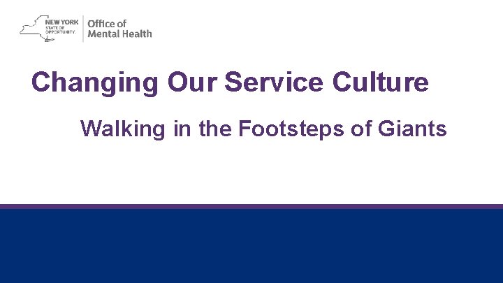 Changing Our Service Culture Walking in the Footsteps of Giants 